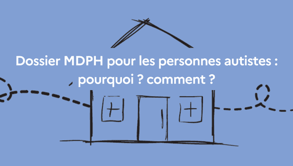 dossier mdph quand on est autiste
