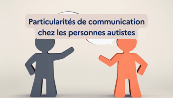 Particularités de communication dans l’autisme
