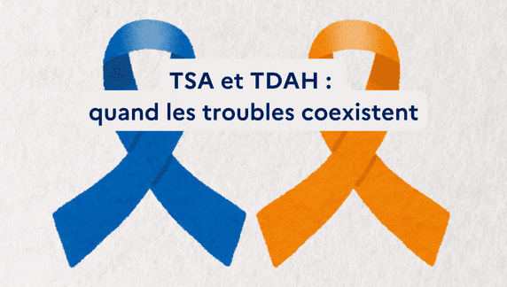 Troubles associés TSA et TDAH