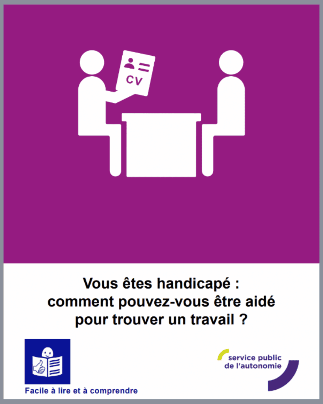 Être aidé pour trouver un travail - Facile à lire et à comprendre - Service public de l’autonomie - 2023image encadrée