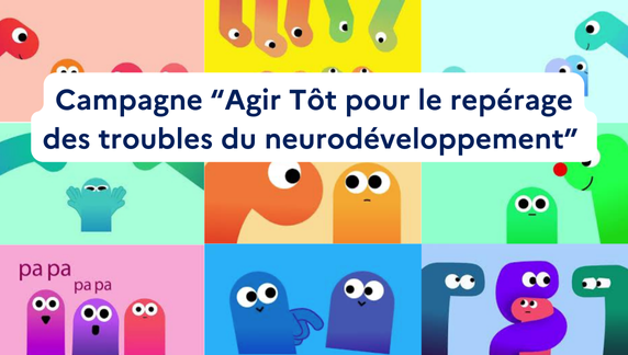 campagne Agir Tôt pour détecter un écart de développement