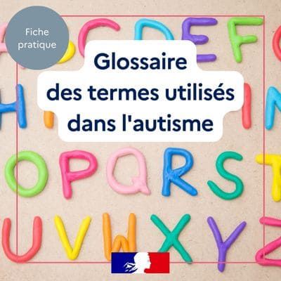 Glossaire des termes utilisés dans l'autisme