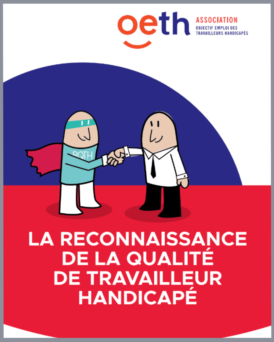 La reconnaissance de la qualité de travailleur handicapé - OETH - 2019