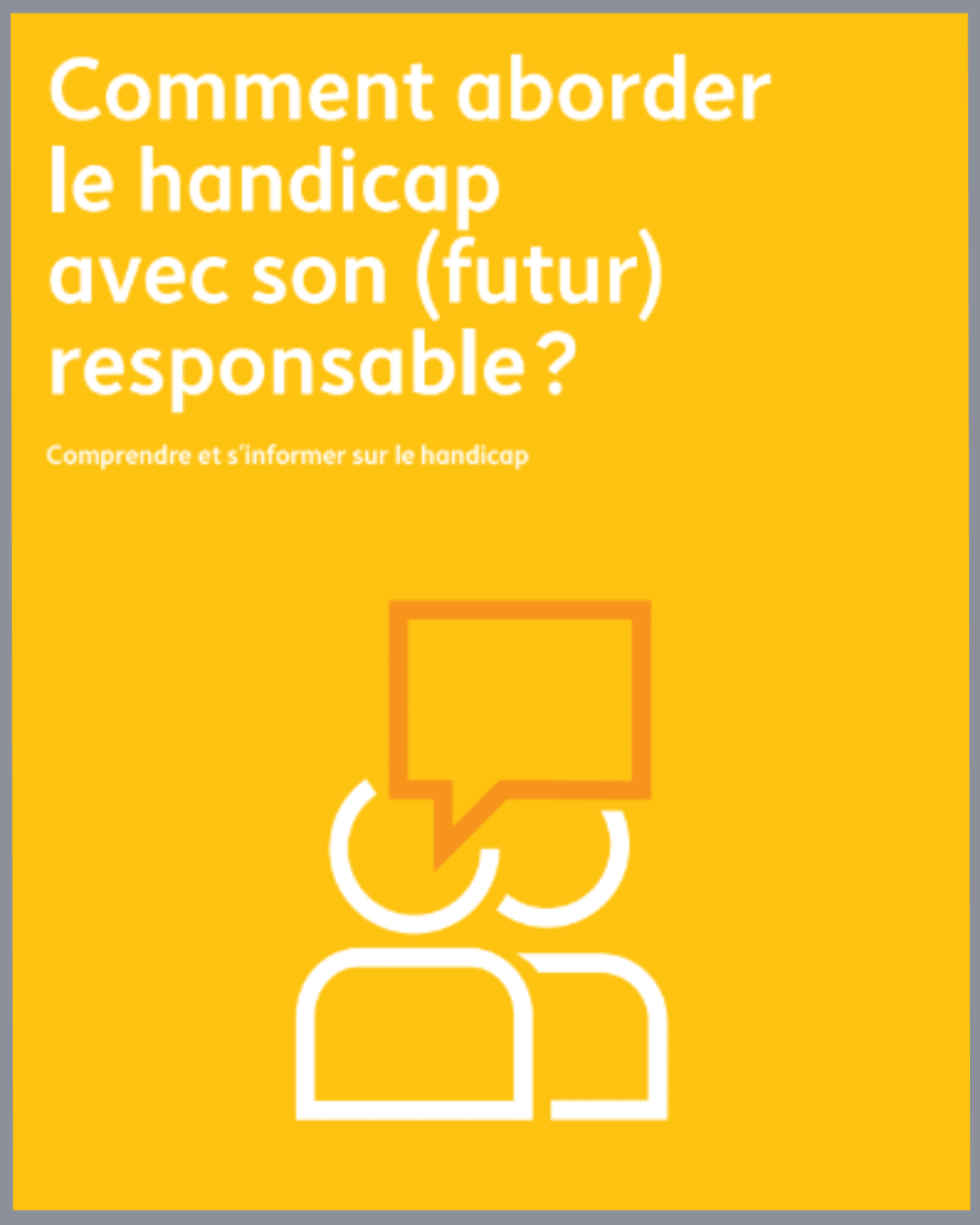 Comment aborder le handicap avec son futur responsable - Agefiph - 2023