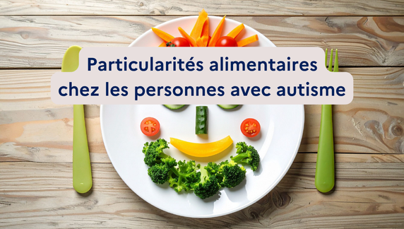 Particularités alimentaires chez les personnes avec autisme avec titre