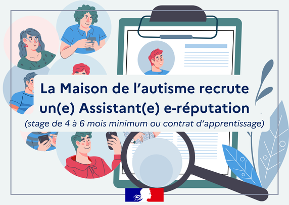 La Maison de l'autisme recrute un.e assistant.e e-réputation en stage ou en contrat d'apprentissage