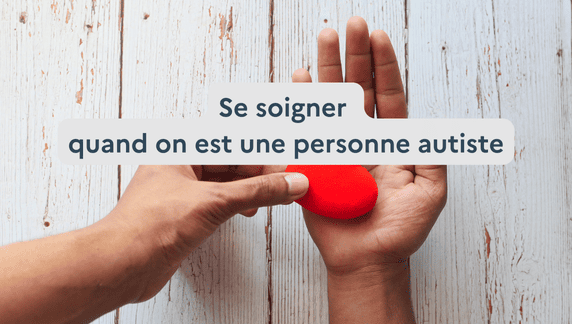 Se soigner quand on est une personne autiste