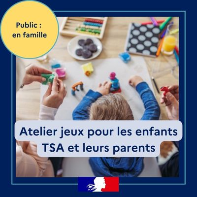 Ateliers jeux enfants TSA et leurs parents